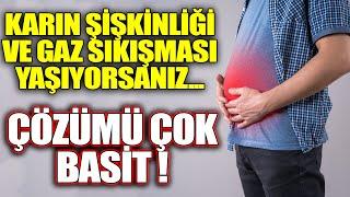 Karın şişkinliği ve gaz sıkışması yaşayanlar  Çok Basit Yöntemle Bu Dertten Kurtulacaksınız 