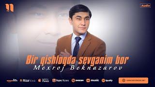 Mexroj Beknazarov - Bir qishloqda sevganim bor audio 2024