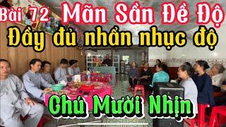 Chú Mười Nhịn bài 72-Mãn Sần Đề ĐộNiệm Phật đầy đủ nhẩn nhục độ