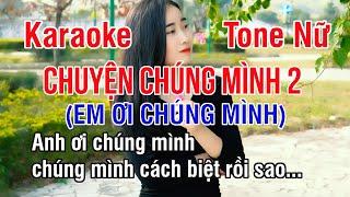 Chuyện Chúng Mình 2 Karaoke  Nhạc Sống Hay Tone Nữ Rê Thăng Thứ ► Karaoke Lê Thiết