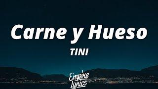 TINI - Carne y Hueso LetraLyrics  Que ya no me toca a mi Que ya no me das a mi