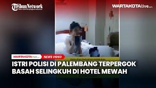 Istri Polisi di Palembang Terpergok Basah Selingkuh di Hotel Mewah Satu Kondom Ditemukan