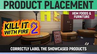 Kill It With Fire 2 - Product Placement - How to Correctly Label the Showcased Products - Objective