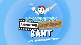 Scalentics Animation Workshop Rant Channel trailer