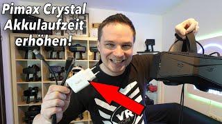 GENIAL 2 Wege die Akkulaufzeit der Pimax Crystal stark zur erhöhen