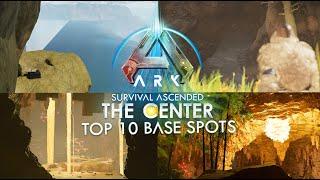 TOP 10 NEW BASE SPOTS FOR THE CENTER ARK  SURVIVAL ASCENDED