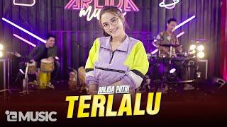 ARLIDA PUTRI - TERLALU Official Live Music Video