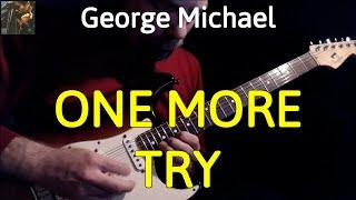 George Michael - One More Try Guitar Cover by Luca Pilia