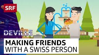 How To Make Friends With A Swiss Person  SRF Deville