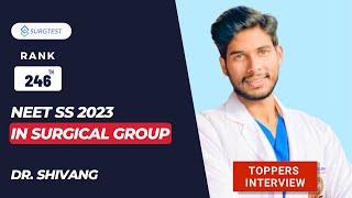 NEET SS 2023Rank 246 in Surgical Group  Topper Interview with Dr Shivang by Dr Vinayak Rengan