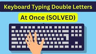 How To Fix Keyboard Typing Multiple Letters At Once Windows 1110  Easiest Way