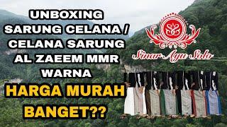 Unboxing Sarung Celana  Celana Sarung Al Zaeem MMR Warna - Sinar Ayu Solo #marketing #bisnis