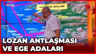 Lozan Antlaşması ve Ege Adaları - Sıradışı Tarih - Mehmet Çelik