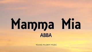 ABBA - Mamma Mia Lyrics