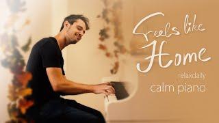 Feels Like Home relaxing piano music - mind focus chill calming anxiety stress relief music