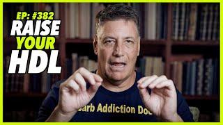 Ep382 RAISE YOUR HDL – MOST IMPORTANT METABOLIC HEALTH MARKER