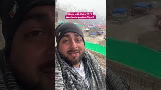 Kedarnath Yatra 2024 Weather Important Tips #shorts