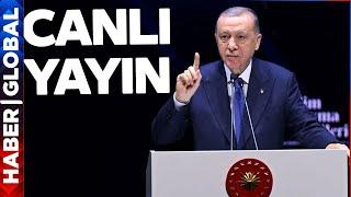 CANLI I Cumhurbaşkanı Erdoğan Konuşuyor