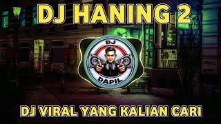 DJ DAYAK HANING 2 VIRAL TIKTOK TERBARU 2024