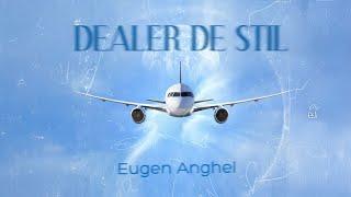 Eugen Anghel - DEALER DE STIL  Lyrics Video