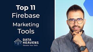 Top 11 Google Firebase Marketing Tools For Mobile Apps