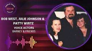 Purple Roads  Bob West Julie Johnson & Patty Wirtz  Voice Actors  Barney & Friends