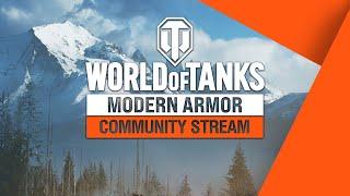 WoT Modern Armor - Weekly Community Stream with Tankz0rz and WingedRacer