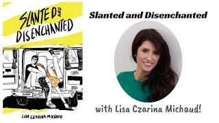 Author Interview 2021 Slanted and Disenchanted+Lisa Czarina Michaud