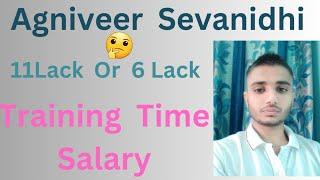 Agniveer  Sevanidhi  11Lakh  Or  6 Lakh    Training  Time  Salary  ??