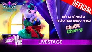 Rồi Ta Sẽ Ngắm Pháo Hoa Cùng Nhau si mê của Chuột Cherry The Masked Singer Vietnam 2023 LiveStage