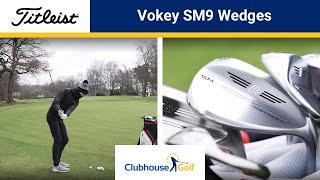 Titleist Vokey SM9 Wedges — Everything you need to know