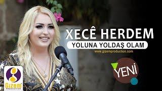 Xecê Herdem Yoluna Yoldaş Olam Yeni 2019 Akustik