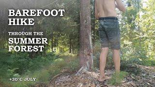summer barefoot hike through the forest  feeding mosquitos for 2 hours