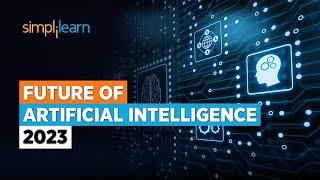 Future of AI  Future of Artificial Intelligence 2024  AI Technology for Beginners  Simplilearn