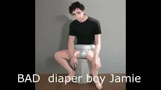 BAD  diaper boy Jamie