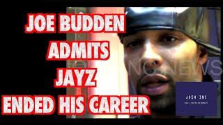 JOE BUDDEN ADMITS JAY Z SHUTDOWN HIS CAREER + MOOD MUZIK GRIND