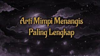 Arti Mimpi Menangis Terlengkap