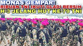 Bravo TNIRibuan TNI Hadiri Gladi BersihH-3 Jelang Puncak Hut Ke-79 Tentara Nasional Indonesia