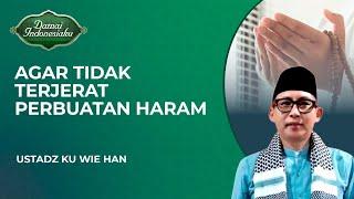 Kiat-Kiat untuk Menghindari Perbuatan Haram  Damai Indonesiaku