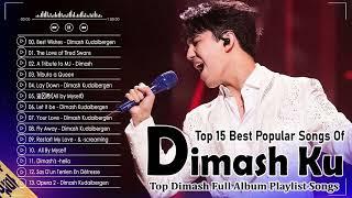 Best Of Dimash Kudaibergen - Dimash Kudaibergen Full Album Playlist 2022