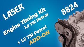 Engine Timing Kit - for VW Group 1.5 TSi Petrol + 1.2 TSi Petrol  8824 & 8866  Laser Tools 