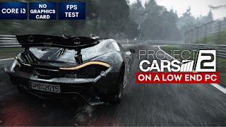 Project Cars 2 on Low End PC in 2024  NO Graphics Card  i3