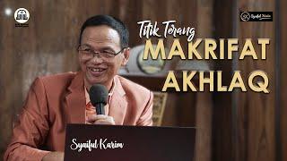 TITIK TERANG  MAKRIFAT AKHLAQ  SYAIFUL KARIM  BSI