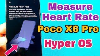 where to find measure heart rate for Poco X6 Pro phone with Hyper OS
