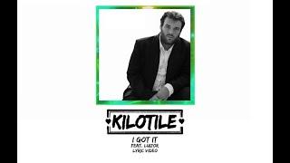 Kilotile - I Got It feat. Luizor Lyric Video