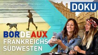 Bordeaux und Frankreichs Südwesten  reisen