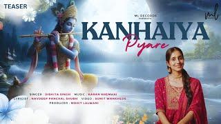 Kanhaiya Pyare  Teaser  Dishita Singh  MOhit Lalwani  Karan Khemani  Navdeep Panchal Shubh