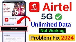 Airtel 5g not working unlimited free data  unlimited free data activate airtel number  5g problem