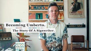 Becoming Umberto  The Story Of A Signwriter  Full Documentary