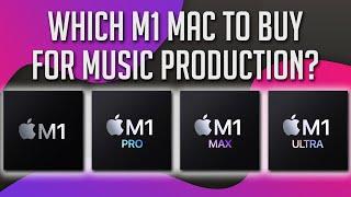 The Ultimate M1 Mac Buying Guide for Music Production M1 vs M1 Pro vs M1 Max vs M1 Ultra